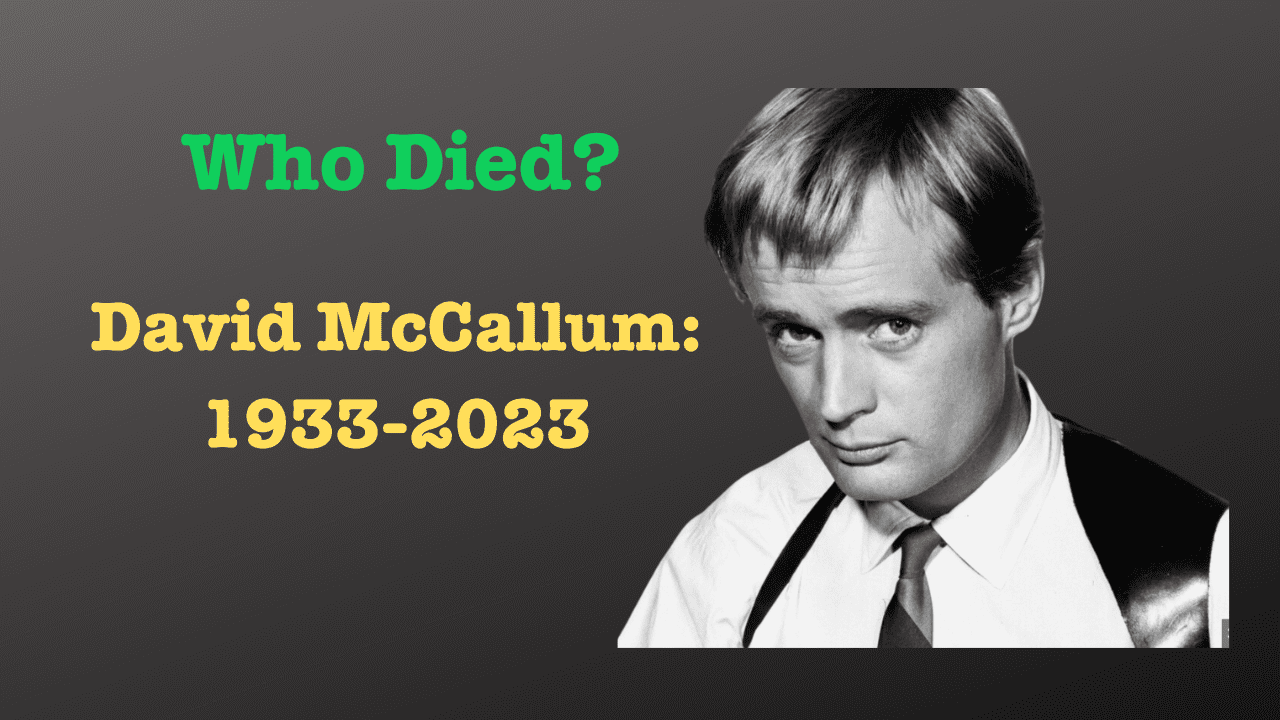 David McCallum has died