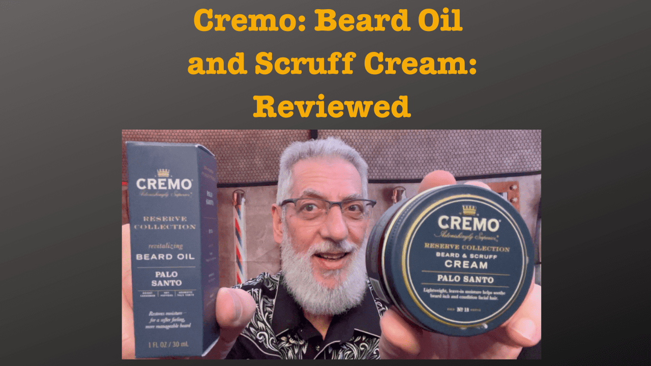 Cremo Beard Oil and Scruff Cream