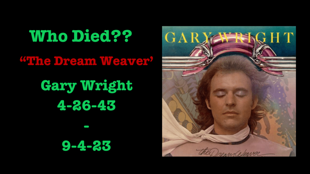 Gary Wright, Dream Weaver, dies